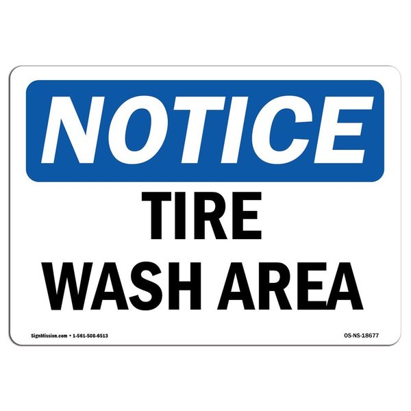 Signmission Safety Sign, OSHA Notice, 10" Height, Rigid Plastic, Tire Wash Area Sign, Landscape OS-NS-P-1014-L-18677